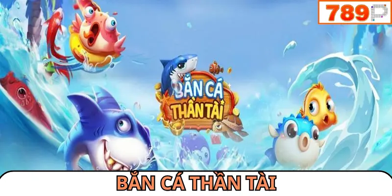 Bắn cá thần tài